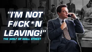 I'M NOT F#CK​*N LEAVING! | The Wolf of Wall Street Motivational Video