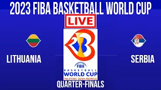 Live: Lithuania Vs Serbia | 2023 FIBA Basketball World Cup | Quarter-Finals | Live Scoreboard