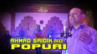 Попури-2022 Аҳмад Саидик "Popuri" Ahmad Saidik