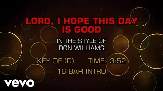 Don Williams - Lord, I Hope This Day Is Good (Karaoke)