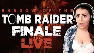 SHADOW OF THE TOMB RAIDER FINALE | LIVE