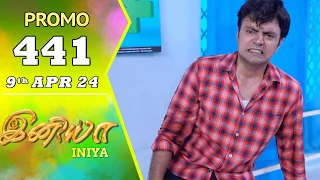 INIYA Serial | Episode 441 Promo | இனியா | Alya Manasa | Saregama TV Shows Tamil