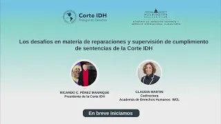 Desafíos en materia de reparaciones y supervisión de cumplimiento de sentencias de la Corte IDH