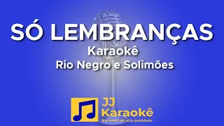 Só lembranças - Rio Negro e Solimões - Karaokê com 2ª voz (cover)