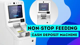 Intelligent Cash Deposit Machine | Non-stop Feeding Mode & High-Speed Processing