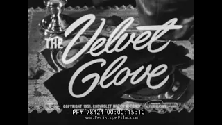 "THE VELVET GLOVE" 1951 CHEVROLET AUTOMOBILE AUTOMATIC TRANSMISSION PROMOTIONAL FILM 78424