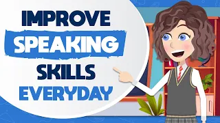 English Speaking Practice Fluently - Improve Speaking & Conversational Skills Everyday