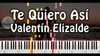 Valentín Elizalde - Te Quiero Así Piano Cover