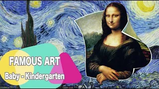 FAMOUS ART AND ARTISTS FOR KIDS | CLASSICAL MUSIC FOR BABIES | PRESCHOOL | KINDERGARTEN