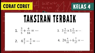 TAKSIRAN TERBAIK PECAHAN BIASA DAN CAMPURAN | TAKSIRAN KELAS 4