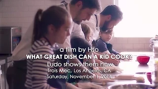 What Great Dish Can A Kid Cook? Chef Ludo shows them how