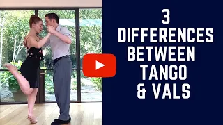 3 Differences Between Tango & Vals: For Tango Dancers (leaders & followers)