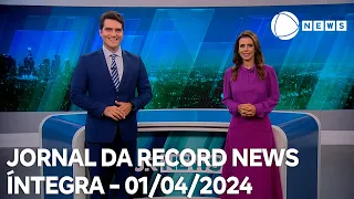 Jornal da Record News - 01/04/2024