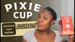 PIXIE CUP | MENSTRUAL CUP & STERILIZER UNBOXING | BEING SHUNNY