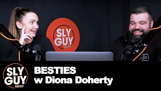 SLY GUY PODCAST- 02/03/23- BESTIES w Diona Doherty