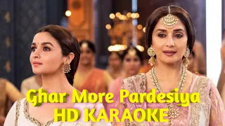 Ghar More Pardesiya (KALANK) HD KARAOKE By Aakash