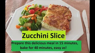 A quick, easy, delicious & nutritious meal in 15 minutes.  Zucchini Slice #62