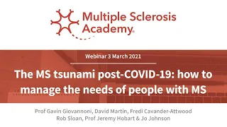 The MS tsunami post COVID 19  how to manage the needs of people with MS