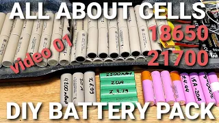 ALL ABOUT BATTERY CELLS. BATERY PACK DIY VIDEO 01.