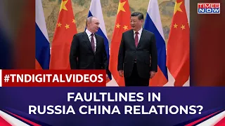 Russia’s ‘Rare Admission’ To China: Are there Faultlines Developing Between ‘Old Friends’?