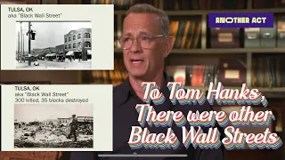 Tom Hanks, There Were Other Black Wall Streets