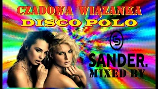 CZADOWA WIĄZANKA DISCO POLO (Mixed by $@nD3R)