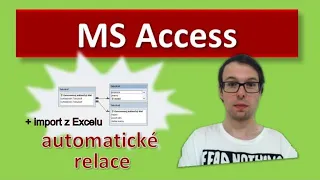 Access vytvoří relace automaticky (import z Excelu a rozdělení tabulky)