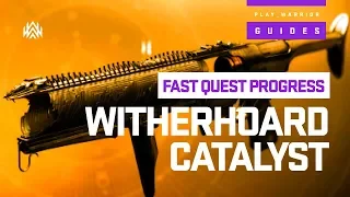 [Destiny 2] Fast Witherhoard Catalyst Quest Guide