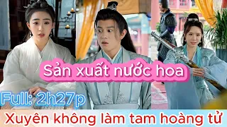 Thanh niên XUYÊN KHÔNG làm tam điện hạ | Phim xuyên không hay nhất | Dịch chuẩn.