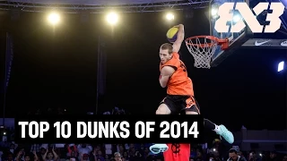 Top 10 Dunks of 2014 - 3x3 Basketball