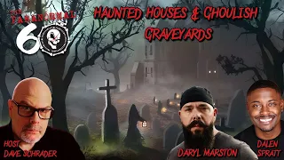 Haunted Houses & Ghoulish Graveyards with Dalen Spratt & Daryl Marston