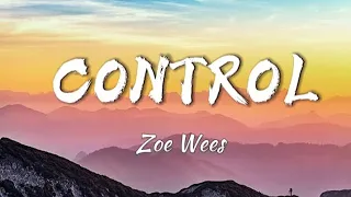 Zoe Wees - CONTROL (Lyrics) | I don't wanna lose control
