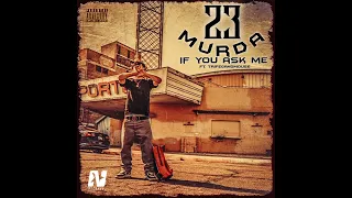 23Murda Ft TG Mouse - If You Ask Me [Official Audio]