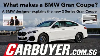 What makes a BMW Gran Coupe? A BMW designer explains the new 2 Series Gran Coupe - Carbuyer.com.sg