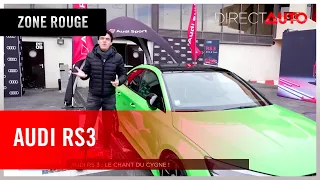 ZONE ROUGE : AUDI RS3 : LE CHANT DU CYGNE !