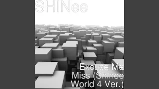 Excuse Me Miss (Shinee World 4 Ver.)