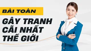 Thật Khó Hiểu - Bài Toán Gây Tranh Cãi Nhất Thế Giới | Toán Cô Hiền #toantuduy #giaitoanthongminh