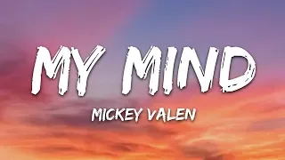 Mickey Valen - My Mind (Lyrics) feat. Emily Vaughn