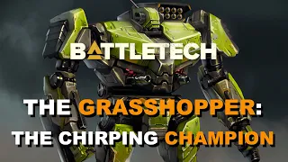 BATTLETECH: The Grasshopper