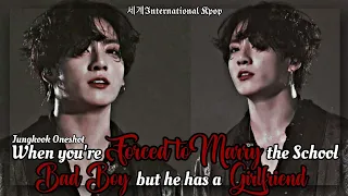 [All Parts] When you're forced to marry the School's Bad Boy but... | Jungkook Oneshot