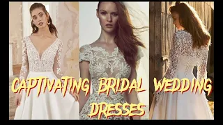 Captivating bridal wedding dresses/ new collection