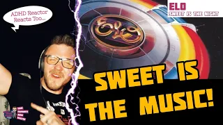 SWEET IS THE MUSIC! (ADHD Reaction) | Electric Light Orchestra - SWEET IS THE NIGHT