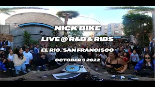 Nick Bike - Live @ R&B & Ribs (El Rio, San Francisco, CA) [9OCT2022]