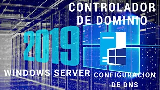 Configuracion , Instalacion de Controlador de Dominio y Dns en Windows Server 2019