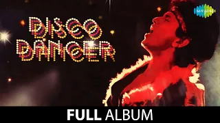 Disco Dancer |  Full Album Jukebox | Mithun Chakraborty | Kim, Kalpana Iyer