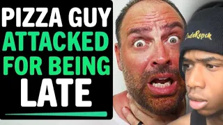 PIZZA DELIVERY GUY ATTACKED FOR BEING 2 MINUTES LATE (REACTION)