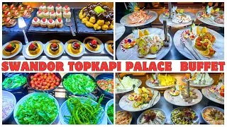 SWANDOR TOPKAPI PALACE - BUFFET 2024