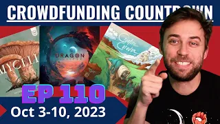 Crowdfunding Countdown (Ep 110) - 5 Reasons Dragon Eclipse, Mycelia, Fromage, Creature Caravan