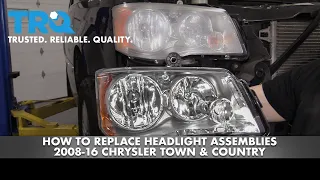 How to Replace Headlight Assemblies 2008-16 Chrysler Town & Country