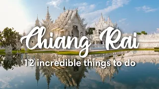 CHIANG RAI, THAILAND (2023) | 12 INCREDIBLE Things To Do In & Around Chiang Rai